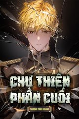 [Dịch] Chư Thiên Phần Cuối