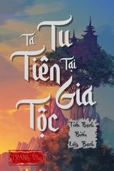 [Dịch] Ta Tu Tiên Tại Gia Tộc