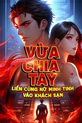 [Dịch] Giải Trí: Vừa Chia Tay Liền Cùng Nữ Minh Tinh Vào Khách Sạn