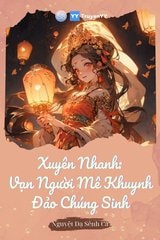 [Dịch] Xuyên Nhanh: Vạn Người Mê Khuynh Đảo Chúng Sinh