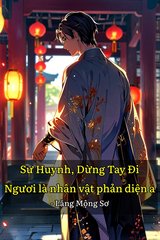 [Dịch] Sư huynh, dừng tay đi, ngươi là nhân vật phản diện a! 